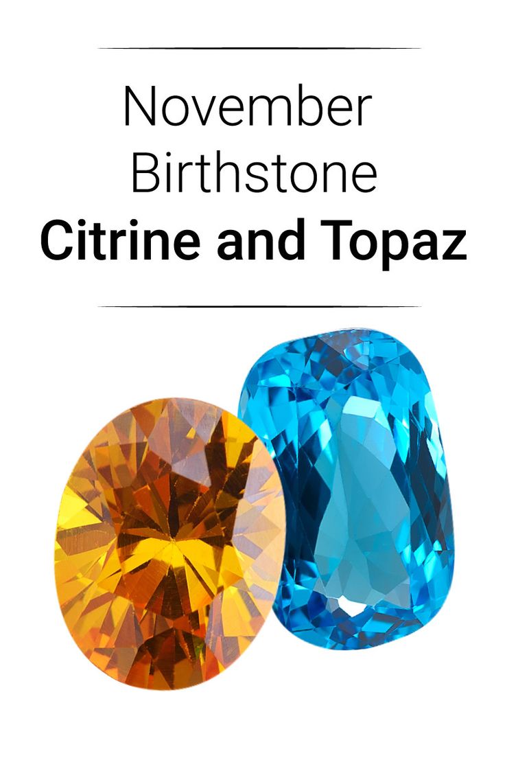 November Birthstones: Citrine and Topaz | Birthstones, Month gemstones